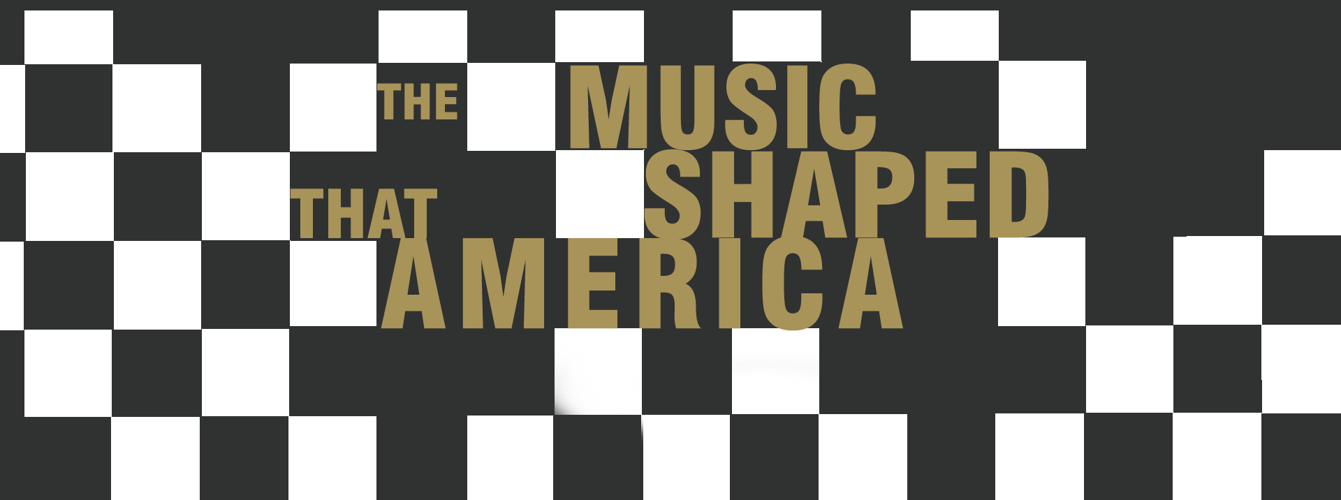 The Music that Shaped America
